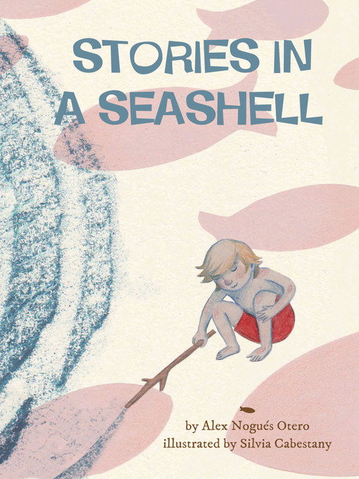 Title details for Stories in a Seashell by Alex Nogués Otero - Available